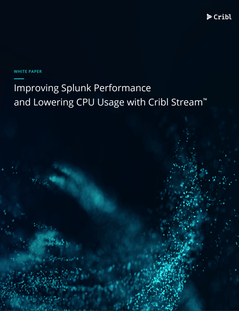Improving Splunk Performance and LoweringCPU Usage with Cribl Stream ...